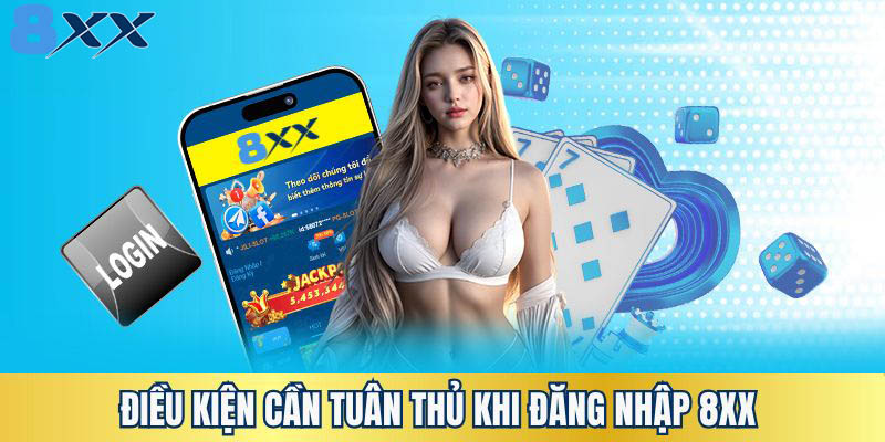 Điều kiện tuân thủ để thực hiện đăng nhập 8XX